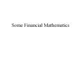 Some Financial Mathematics PowerPoint PPT Presentation