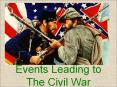 Events Leading to The Civil War PowerPoint PPT Presentation