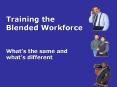 Training the Blended Workforce PowerPoint PPT Presentation