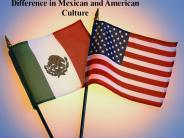 Difference in Mexican and American Culture