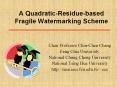 A Quadratic-Residue-based Fragile Watermarking Scheme PowerPoint PPT Presentation