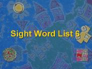 Sight Word List 6