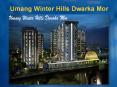 Umang Winter Hills Dwarka Mor New Delhi PowerPoint PPT Presentation