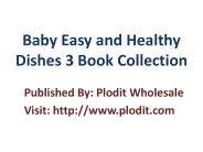Baby Easy and Healthy Dishes 3 Book Collection