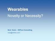 Wearables  Novelty or Necessity?