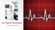 Dr. Rainer Gruessner : Innovative Surgeon