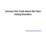 Uncover the Truth about the Teen Eating Disorders