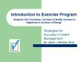 Introduction to Exercise Program Going for the 3 Increases: Increase in Health, Increase in Happiness PowerPoint PPT Presentation