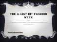 The a list hit fashion week. PowerPoint PPT Presentation