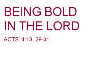 BEING BOLD IN THE LORD