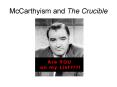 McCarthyism and The Crucible PowerPoint PPT Presentation