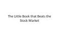 The Little Book that Beats the Stock Market PowerPoint PPT Presentation