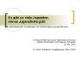 Es gibt so viele Jugenden, wie es Jugendliche gibt! Lebenssituationen, Einstellungen und Anforderungen an junge Menschen PowerPoint PPT Presentation