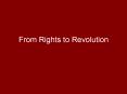 From Rights to Revolution PowerPoint PPT Presentation
