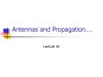 Antennas and Propagation PowerPoint PPT Presentation