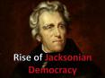 Rise of Jacksonian Democracy PowerPoint PPT Presentation
