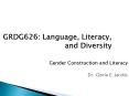 GRDG626: Language, Literacy, and Diversity PowerPoint PPT Presentation