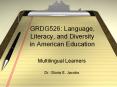 GRDG526: Language, Literacy, and Diversity in American Education PowerPoint PPT Presentation