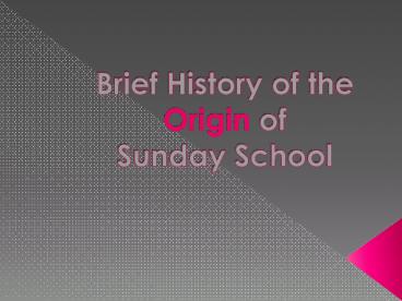 Brief History of the Origin of Sunday School  