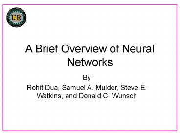 A Brief Overview of Neural Networks