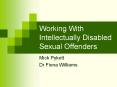 Working With Intellectually Disabled Sexual Offenders PowerPoint PPT Presentation