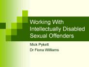 Working With Intellectually Disabled Sexual Offenders