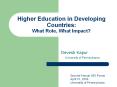 Higher Education in Developing Countries: What Role, What Impact? PowerPoint PPT Presentation