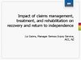 Impact of claims management, treatment, and rehabilitation on recovery and return to independence PowerPoint PPT Presentation