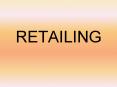 RETAILING PowerPoint PPT Presentation