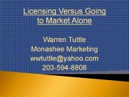 Licensing Versus Going to Market Alone
