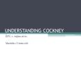 UNDERSTANDING COCKNEY PowerPoint PPT Presentation