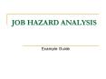 JOB HAZARD ANALYSIS PowerPoint PPT Presentation