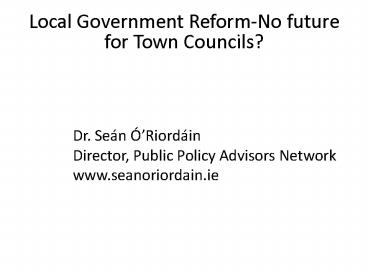 Local Government Reform-No future for Town Councils?