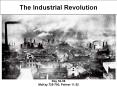 The Industrial Revolution PowerPoint PPT Presentation