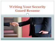 Writing Your Security Guard Resume