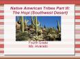 Native American Tribes Part III: The Hopi (Southwest Desert) PowerPoint PPT Presentation