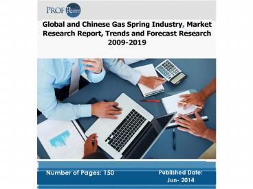 Global and Chinese Gas Spring Industry, Size, Share Growth, And Trends Development Research Report 2009-2019