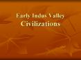 Early Indus Valley Civilizations PowerPoint PPT Presentation