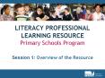 LITERACY PROFESSIONAL LEARNING RESOURCE Primary Schools Program PowerPoint PPT Presentation