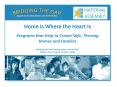 Home is Where the Heart is: Programs that Help to Create Safe, Thriving Homes and Families PowerPoint PPT Presentation