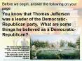 What beliefs did Thomas Jefferson have as a Democratic-Republican? PowerPoint PPT Presentation
