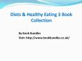 Diets & Healthy Eating 3 Book Collection PowerPoint PPT Presentation