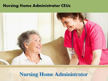 Nursing Home Administrator CEUs (4)