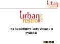 Top 10 Birthday Party Venues in Mumbai PowerPoint PPT Presentation