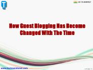 How Guest Blogging Has Become Changed With The Time