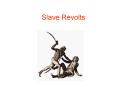 Slave Revolts PowerPoint PPT Presentation