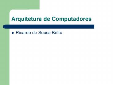 Arquitetura de Computadores