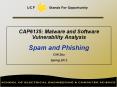 CAP6135: Malware and Software Vulnerability Analysis   Spam and Phishing Cliff Zou Spring 2012 PowerPoint PPT Presentation