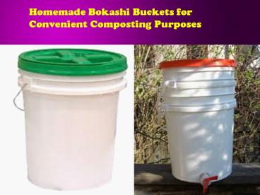 Homemade Bokashi Buckets for Convenient Composting Purposes