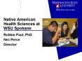 Native American Health Sciences at WSU Spokane PowerPoint PPT Presentation